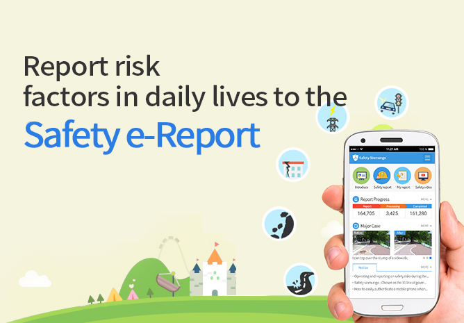 Report risk factors in daily lives to the Safety e-Report